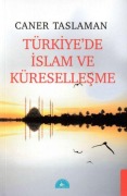 Cover-Bild zum Titel 'Türkiyede Islam ve Küresellesme' von 'Caner Taslaman'