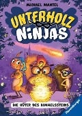 Unterholz-Ninjas, Band 2: Die Hüter des Himmelssteins (tierisch witziges Waldabenteuer ab 8 Jahre) - Michael Mantel