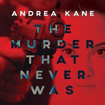 The Murder That Never Was Lib/E - Andrea Kane
