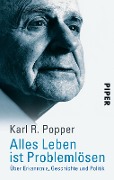 Cover-Bild zum Titel 'Alles Leben ist Problemlösen' von 'Karl R. Popper'