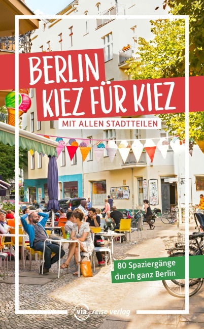 Berlin - Kiez für Kiez - 