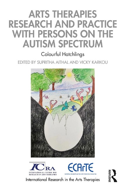Arts Therapies Research and Practice with Persons on the Autism Spectrum - 