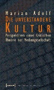Cover-Bild zum Titel 'Die unverstandene Kultur' von 'Marian Adolf'