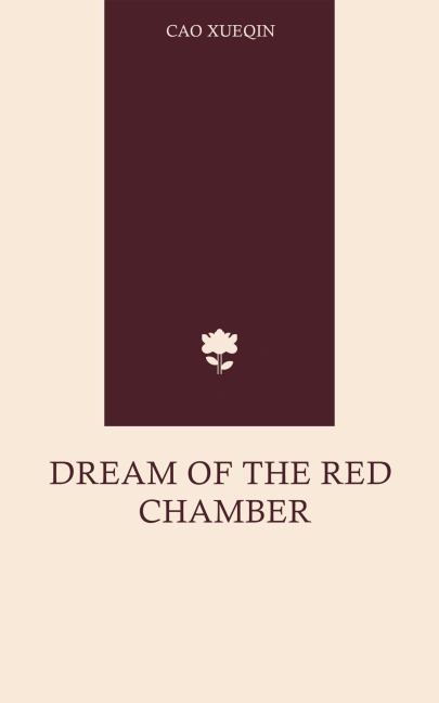 Dream of the Red Chamber - Cao Xueqin