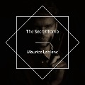 Cover-Bild zum Titel 'The Secret Tomb' von 'Maurice Leblanc'
