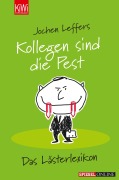 Cover-Bild zum Titel 'Kollegen sind die Pest' von 'Jochen Leffers'