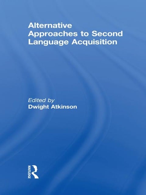 Alternative Approaches to Second Language Acquisition - 