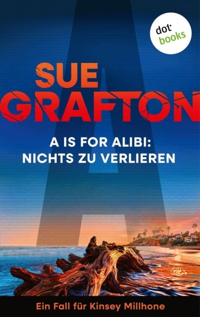 A is for Alibi: Nichts zu verlieren - Sue Grafton