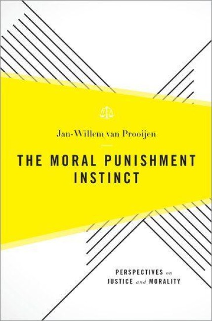 The Moral Punishment Instinct - Jan-Willem Van Prooijen