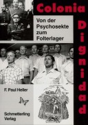 Cover-Bild zum Titel 'Colonia Dignidad' von 'Friedrich Paul Heller'
