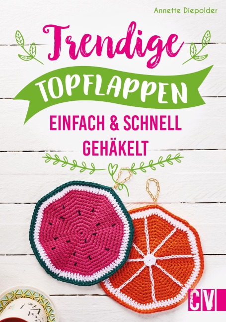 Trendige Topflappen - Annette Diepolder
