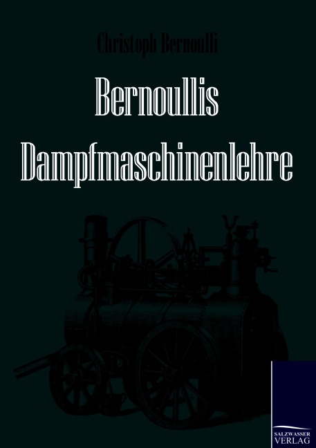 Bernoullis Dampfmaschinenlehre - Christoph Bernoulli