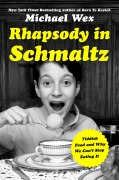 Cover-Bild zum Titel 'Rhapsody in Schmaltz' von 'Michael Wex'
