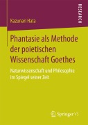 Cover-Bild zum Titel 'Phantasie als Methode der poietischen Wissenschaft Goethes' von 'Kazunari Hata'
