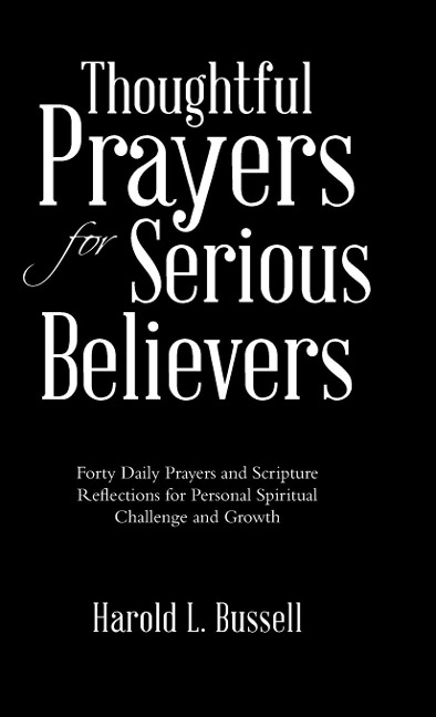 Thoughtful Prayers for Serious Believers - Harold L. Bussell