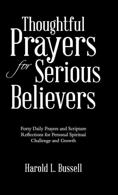Thoughtful Prayers for Serious Believers - Harold L. Bussell