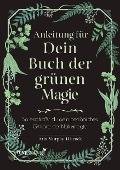 Cover-Bild zum Titel 'Anleitung für dein Buch der grünen Magie' von 'Arin Murphy-Hiscock'
