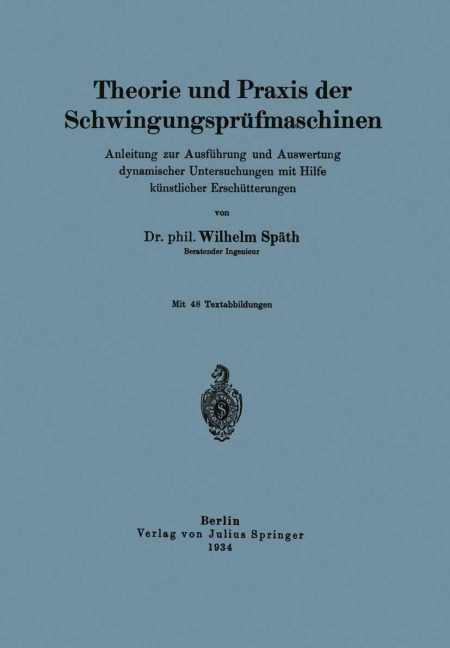 Theorie und Praxis der Schwingungsprüfmaschinen - Wilhelm Späth