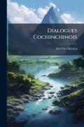 Cover-Bild zum Titel 'Dialogues Cochinchinois' von 'Abel Des Michels'
