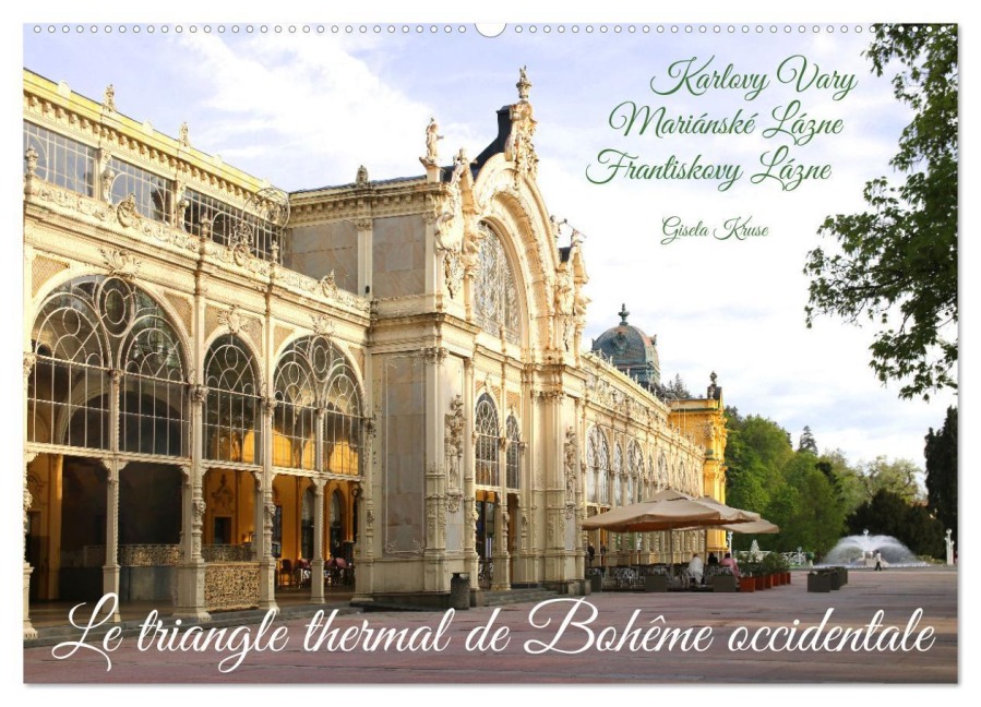 Le triangle thermal de Bohême occidentale (Calendrier mural 2026 DIN A2 vertical), CALVENDO calendrier mensuel - Gisela Kruse