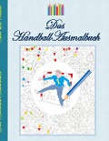 Das Handball Ausmalbuch - Theo Von Taane
