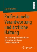 Cover-Bild zum Titel 'Professionelle Verantwortung und ärztliche Haltung' von 'Jasmin Dittmar'