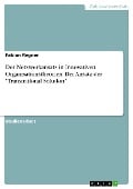 Der Netzwerkansatz in Innovativen Organisationstheorien. Der Ansatz der "Transnational Solution" - Fabian Regner