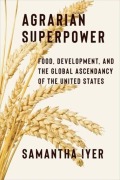 Cover-Bild zum Titel 'Agrarian Superpower' von 'Samantha Iyer'