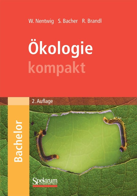 Ökologie kompakt - Wolfgang Nentwig, Sven Bacher, Roland Brandl