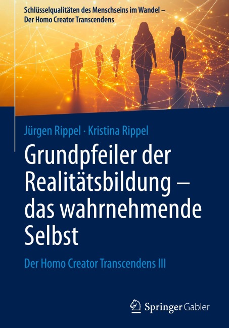 Grundpfeiler der Realitätsbildung - das wahrnehmende Selbst - Jürgen Rippel, Kristina Rippel