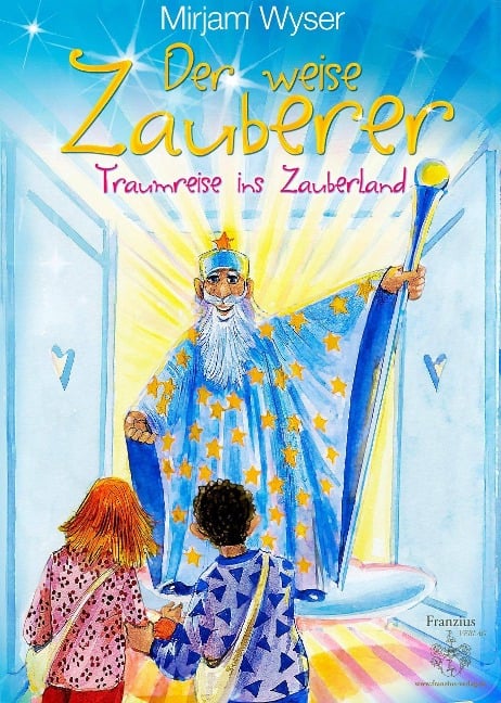 Der weise Zauberer - Mirjam Wyser