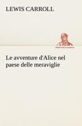 Cover-Bild zum Titel 'Le avventure d'Alice nel paese delle meraviglie' von 'Lewis Carroll'