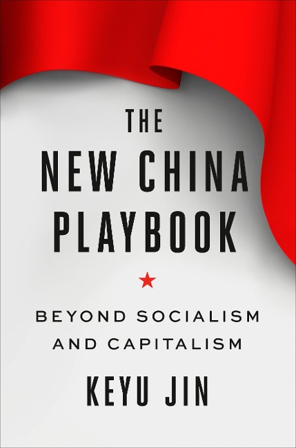 The New China Playbook - Keyu Jin