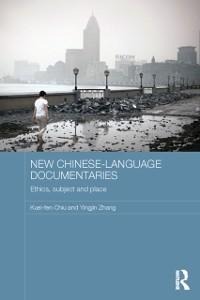 New Chinese-Language Documentaries - Kuei-Fen Chiu, Yingjin Zhang
