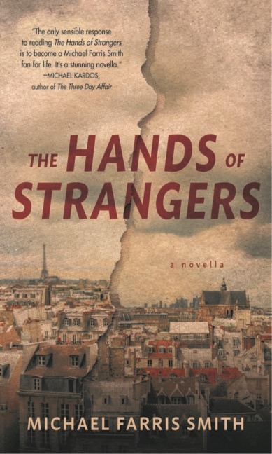 The Hands of Strangers - Michael Farris Smith