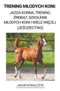 Cover-Bild zum Titel 'Trening Mlodych Koni' von 'Jakub Kowalczyk'