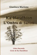 Ka Haralbion L'Ombra di Suroth - Gianluca Martone