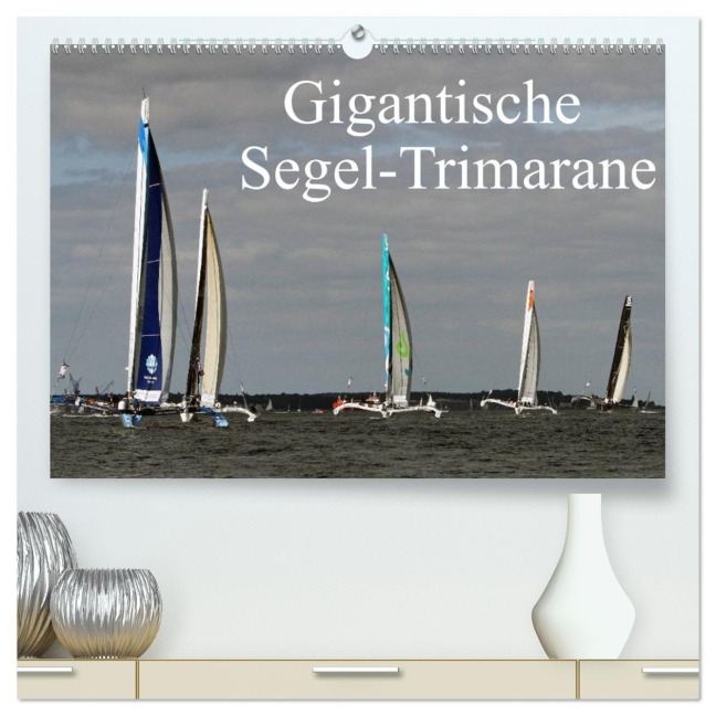Gigantische Segel-Trimarane (hochwertiger Premium Wandkalender 2026 DIN A2 quer), Kunstdruck in Hochglanz - Sven Sieveke (World-Of-Powerboat. De)