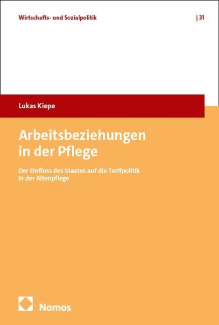 Arbeitsbeziehungen in der Pflege - Lukas Kiepe