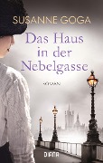 Cover-Bild zum Titel 'Das Haus in der Nebelgasse' von 'Susanne Goga'