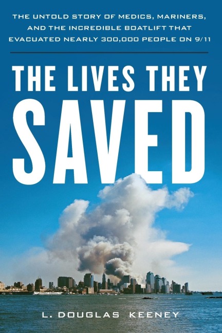 The Lives They Saved - L. Douglas Keeney