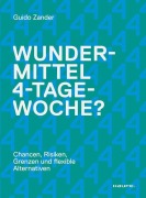 Cover-Bild zum Titel 'Wundermittel 4-Tage-Woche?' von 'Guido Zander'