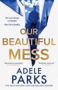 Cover-Bild zum Titel 'Our Beautiful Mess' von 'Adele Parks'