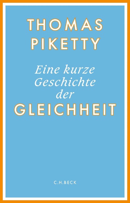Eine kurze Geschichte der Gleichheit - Thomas Piketty