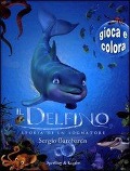 Cover-Bild zum Titel 'Il delfino. Storia di un sognatore. Gioca e colora' von 'Sergio Bambarén'