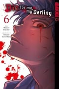 Cover-Bild zum Titel 'Die for me, my Darling 06' von 'Majuro Kaname, Sousou Sakakibara'