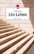 Ein Leben. Life is a Story - story.one - Daniela Courage