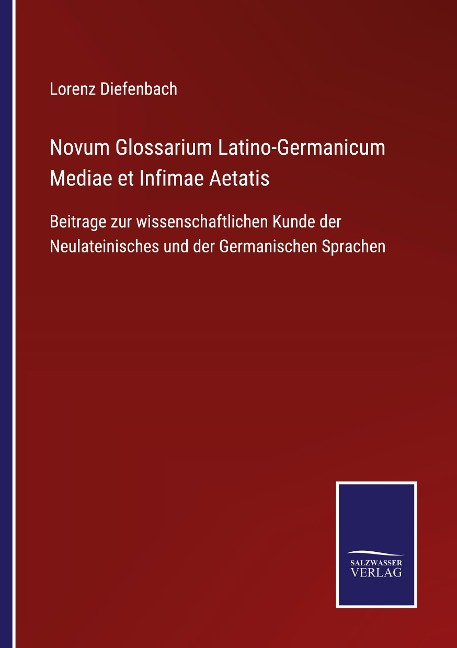 Novum Glossarium Latino-Germanicum Mediae et Infimae Aetatis - Lorenz Diefenbach