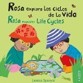 Cover-Bild zum Titel 'Rosa Explora Los Ciclos de la Vida/Rosa Explores Life Cycles' von 'Jessica Spanyol'