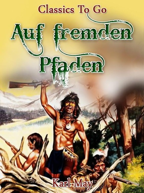 Auf fremden Pfaden - Karl May
